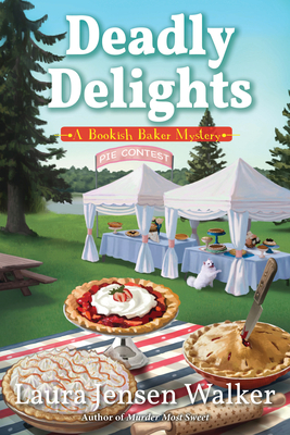 Deadly Delights: A Bookish Baker Mystery by Laura Jensen Walker