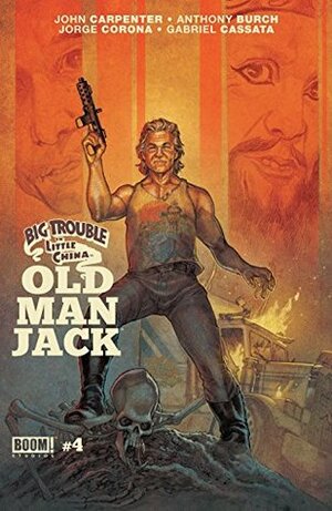 Big Trouble in Little China: Old Man Jack #4 by Stéphane Roux, Anthony Burch, Gabriel Cassata, John Carpenter, Jorge Corona