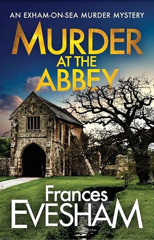 Murder at the Abbey by Frances Evesham