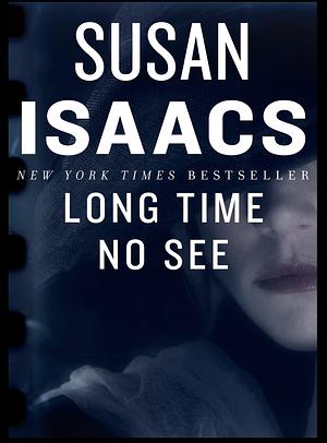 Long Time No See by Susan Isaacs