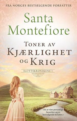 Toner av krig og kjærlighet by Santa Montefiore