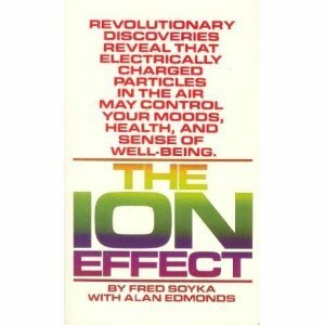 The Ion Effect by Fred Soyka, Alan Edmonds