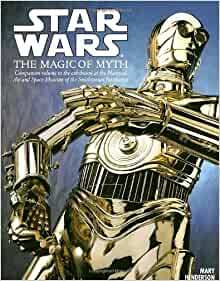 Star Wars: The Magic of Myth by Mary Henderson
