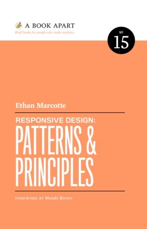 Responsive Design: Patterns & Principles by Ethan Marcotte