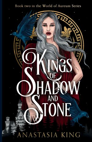 Kings of Shadow and Stone by Anastasia K. King