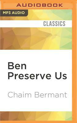 Ben Preserve Us by Chaim Bermant