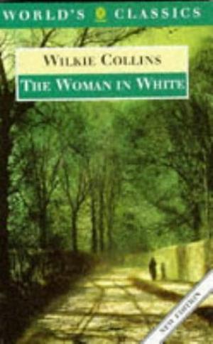 The Woman in White by Wilkie Collins