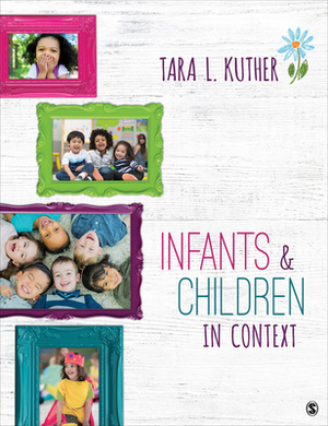 Infants and Children in Context by Tara L. Kuther