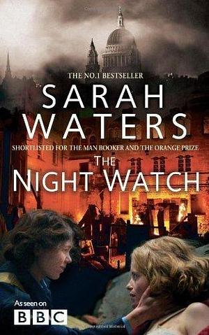 The Night Watch by Sarah Waters by Sarah Waters, Sarah Waters