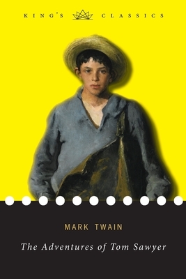 The Adventures of Tom Sawyer (King's Classics) by Mark Twain