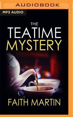 The Teatime Mystery by Faith Martin