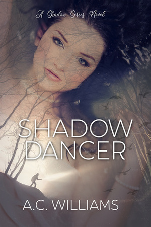 Shadow Dancer by A.C. Williams, Addison Kline