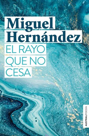 El rayo que no cesa by Miguel Hernández