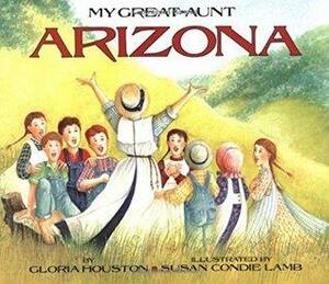 my great- aunt arizona by Gloria Houston