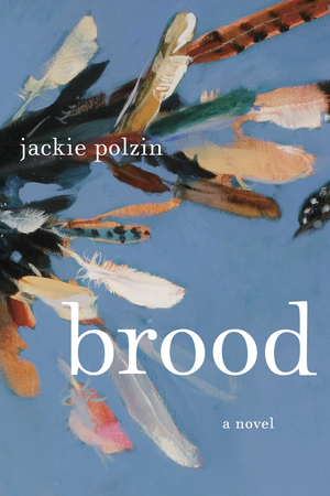 Brood by Jackie Polzin