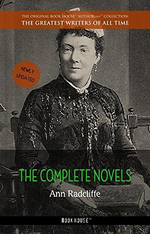 Ann Radcliffe: The Complete Novels by Ann Radcliffe