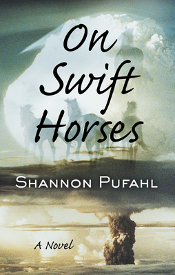 On Swift Horses by Shannon Pufahl