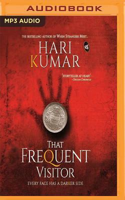 That Frequent Visitor: Every Face Has a Dark Side by Hari Kumar