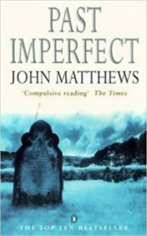 Past Imperfect by John Matthews