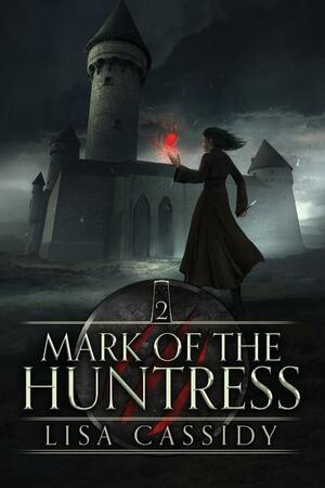 Mark of the Huntress by Lisa Cassidy