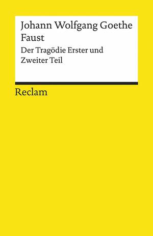 Faust: Der Tragödie Erster und Zweiter Teil by Johann Wolfgang von Goethe
