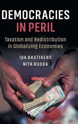 Democracies in Peril by Ida Bastiaens, Nita Rudra