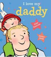 I Love My Daddy by Emma Dodd, Giles Andreae