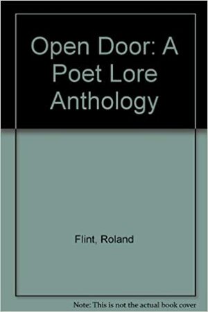 Open Door: A Poet Lore Anthology 1980 - 1996 by Roland Flint, Philip K. Jason, Geraldine Connolly, Barbara Goldberg