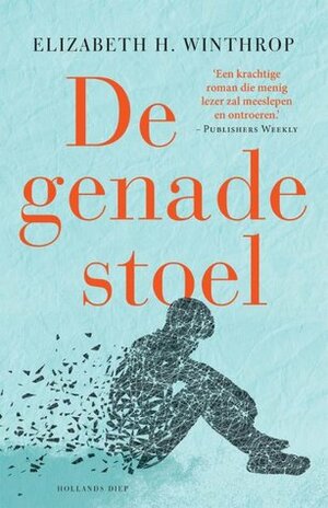 De genadestoel by Maaike Bijnsdorp, Elizabeth Hartley Winthrop, Lucie Schaap