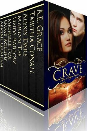 Crave: Tales of Vampire Romance Boxed Set by Michelle Fox, A.E. Grace, Marian Tee, Selena Kitt, Tabitha Conall, Alexis Dare, Abigail Graham, Claudia D. Christian