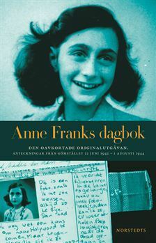 Anne Franks dagbok : den oavkortade originalutgåvan : anteckningar från gömstället 12 juni 1942 - 1 augusti 1944 by Anne Frank