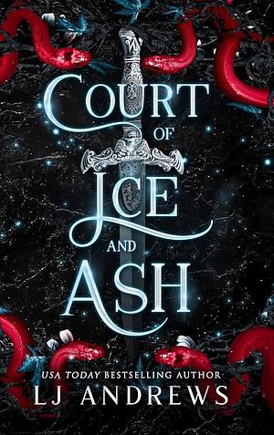 Court of Ice and Ash by LJ Andrews, LJ Andrews
