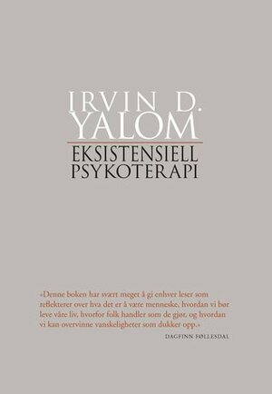 Eksistensiell psykoterapi by Irvin D. Yalom