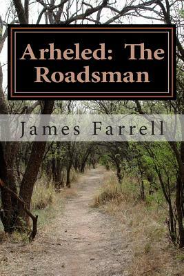 Arheled: The Roadsman: Volume 5: Dragonthrone The Roadsman by James Farrell