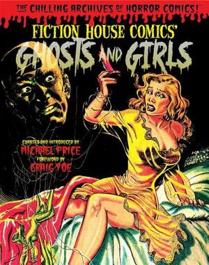 Ghosts and Girls of Fiction House! by Various, Various