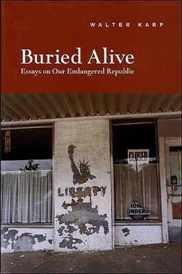 Buried Alive by Lewis H. Lapham, Walter Karp
