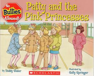 Patty and the Pink Princesses by Teddy Slater