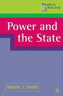 Power and the State by Martin J. Smith