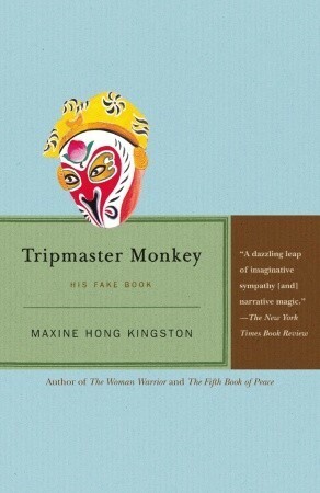 Tripmaster Monkey: His Fake Book by Maxine Hong Kingston, Erroll McDonald