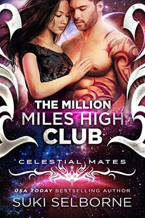 The Million Miles High Club: Celestial Mates by Suki Selborne