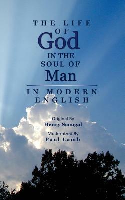 The Life of God in the Soul of Man in Modern English by Paul Lamb