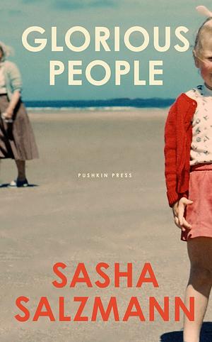 Glorious People by Sasha Marianna Salzmann