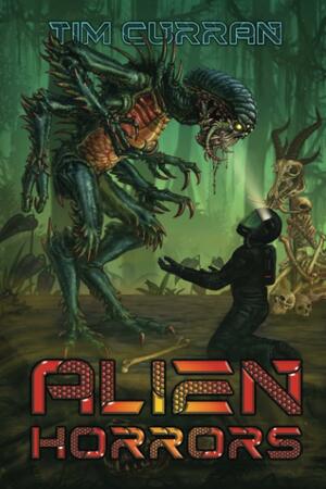 Alien Horrors by Tim Curran