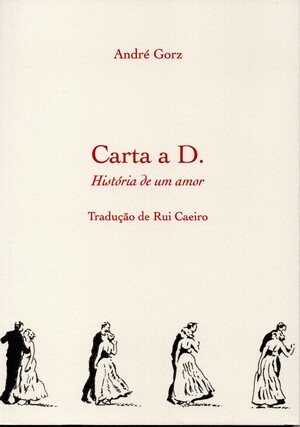 Carta a D. História de Um Amor by André Gorz