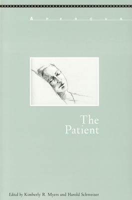 The Patient by Kimberly R. Myers, Tess Gallagher, Carol Schilling, John Rickard, Susanne Berthier-Foglar, Amy R. McCready, Tara McGann, Kristin A. Lindgren, Catalina Florescu, Harold Schweizer, Lisa Diedrich, Gayle Whittier