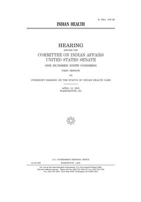 Indian health by United States Congress, United States Senate, Committee On Indian Affairs (senate)