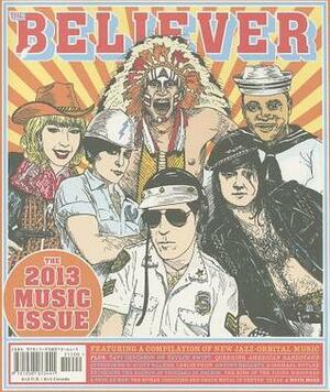 The Believer, Issue 100 by Andrew Leland, Vendela Vida, Heidi Julavits