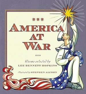 America at War: Poems Selected by Lee Bennett Hopkins by Lee Bennett Hopkins