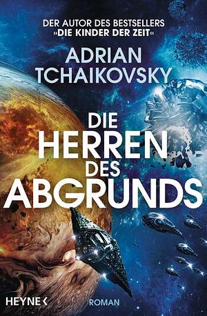 Die Herren des Abgrunds by Adrian Tchaikovsky