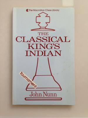 The Classical King's Indian by John Nunn